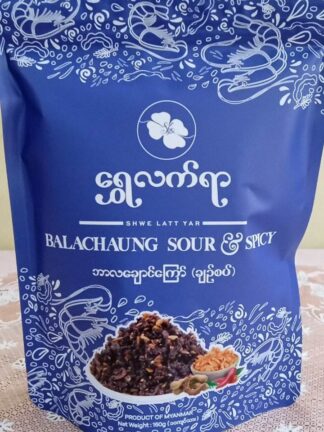 Shwe Let Yar : Balachaung Sour and Spicy - ဘာလချောင်ကြော်ချဥ်စပ်